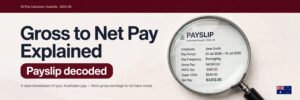 Read more about the article Gross to Net Pay: How Your Australian Payslip Is Calculated