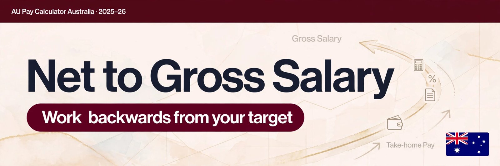 Net to Gross Salary: Reverse-Engineering Your Pay in Australia