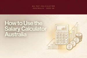 Read more about the article How to Use the Salary Calculator Australia – Step-by-Step Guide